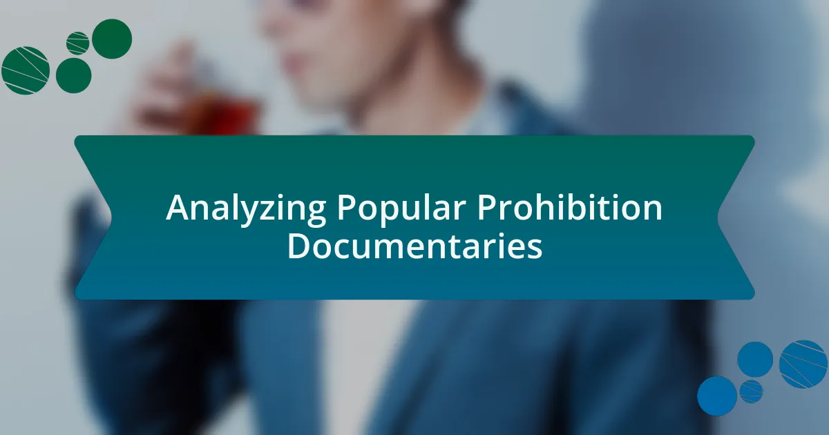 Analyzing Popular Prohibition Documentaries