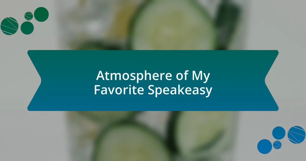 Atmosphere of My Favorite Speakeasy