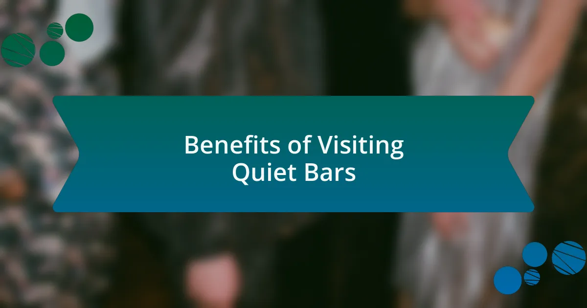 Benefits of Visiting Quiet Bars