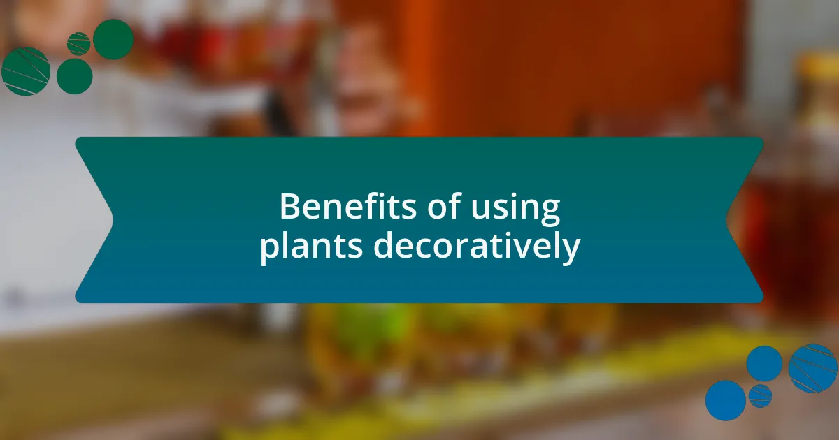 Benefits of using plants decoratively
