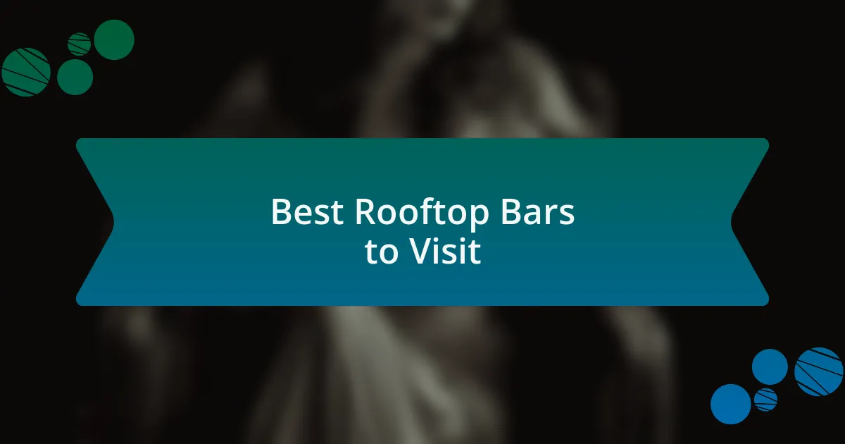 Best Rooftop Bars to Visit