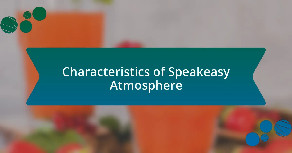 Characteristics of Speakeasy Atmosphere
