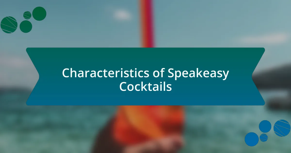Characteristics of Speakeasy Cocktails