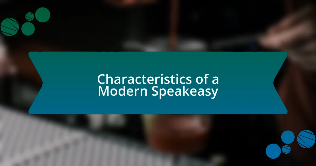Characteristics of a Modern Speakeasy