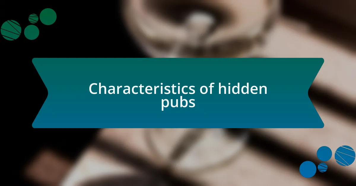 Characteristics of hidden pubs