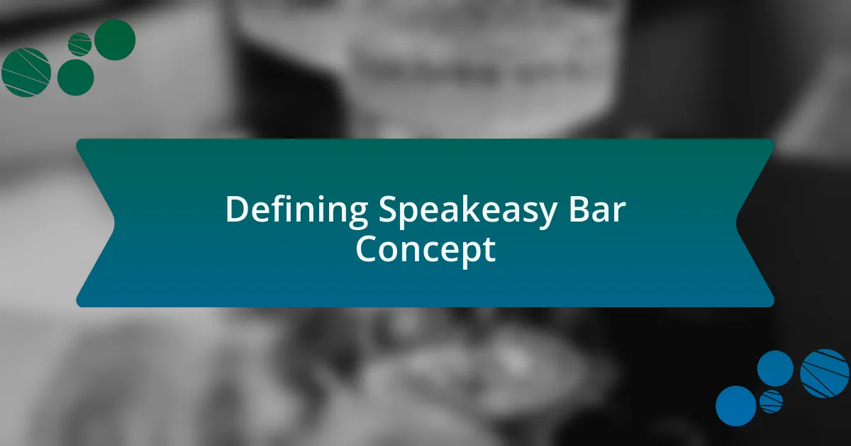 Defining Speakeasy Bar Concept