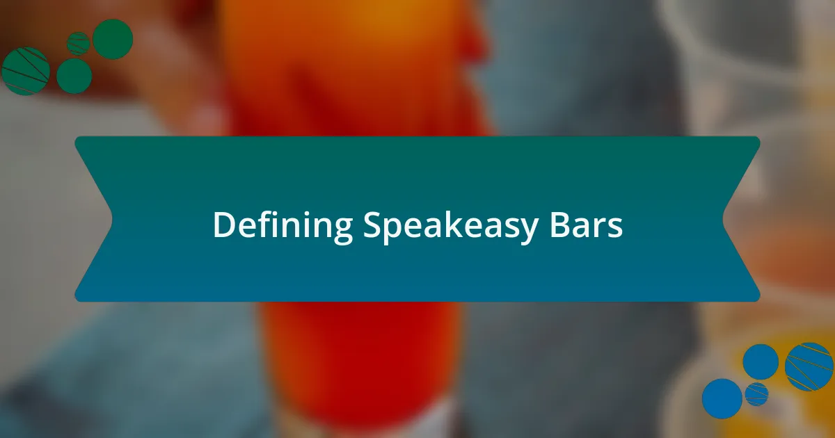 Defining Speakeasy Bars