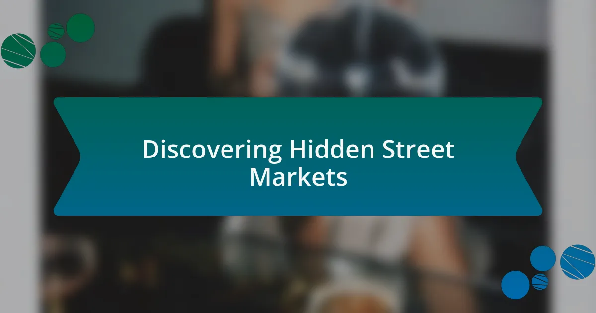 Discovering Hidden Street Markets