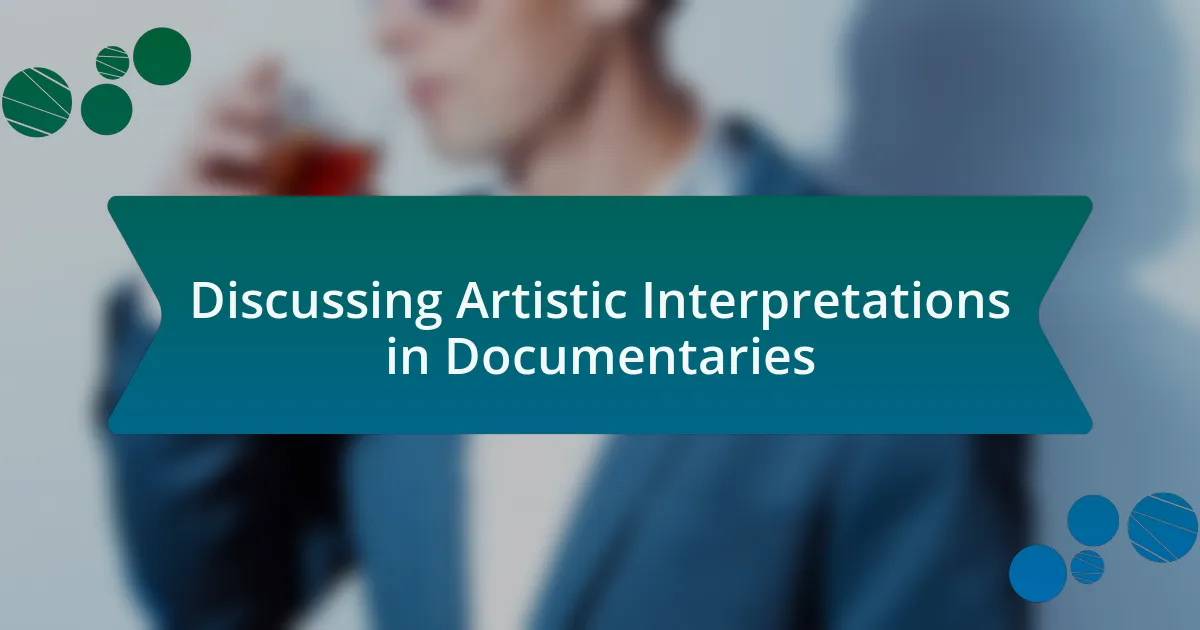 Discussing Artistic Interpretations in Documentaries