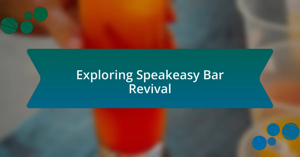 Exploring Speakeasy Bar Revival