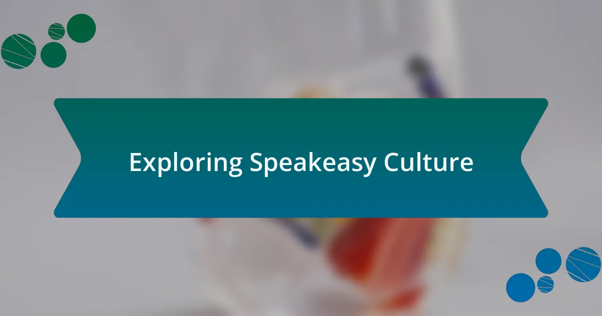 Exploring Speakeasy Culture