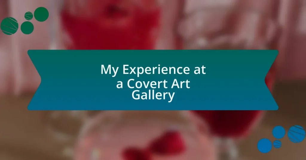 My Experience at a Covert Art Gallery