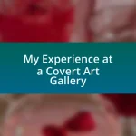 My Experience at a Covert Art Gallery