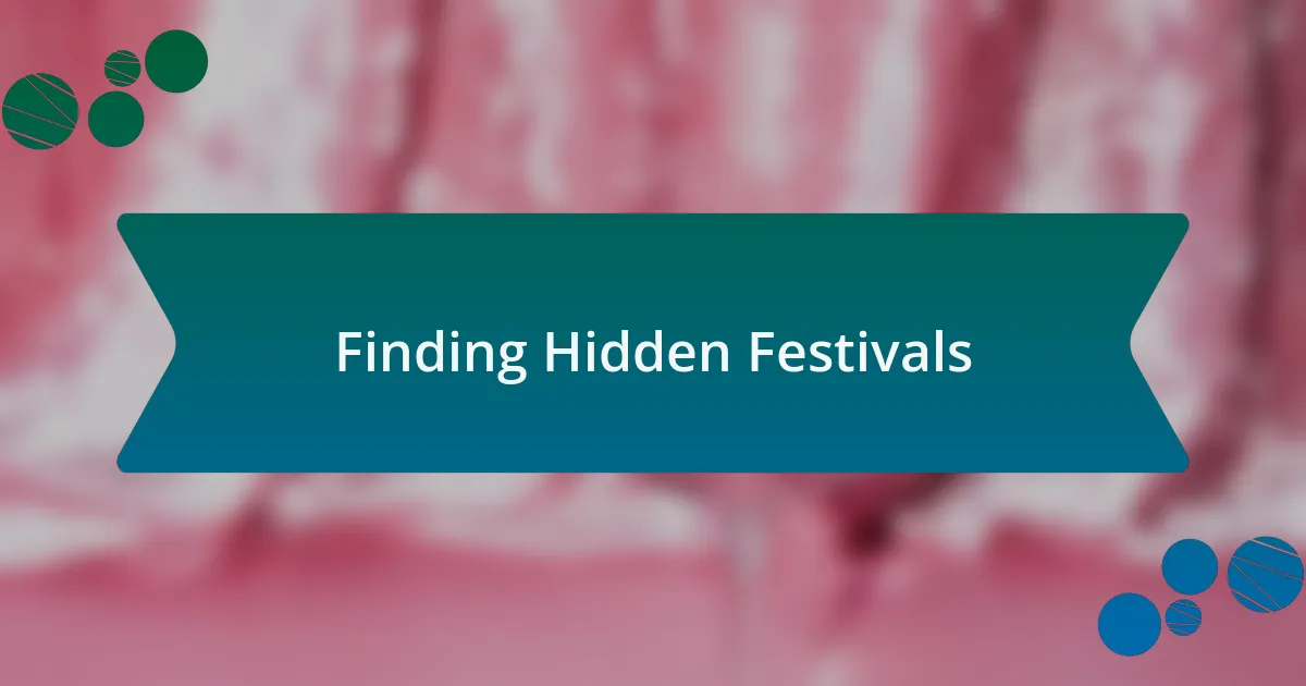 Finding Hidden Festivals