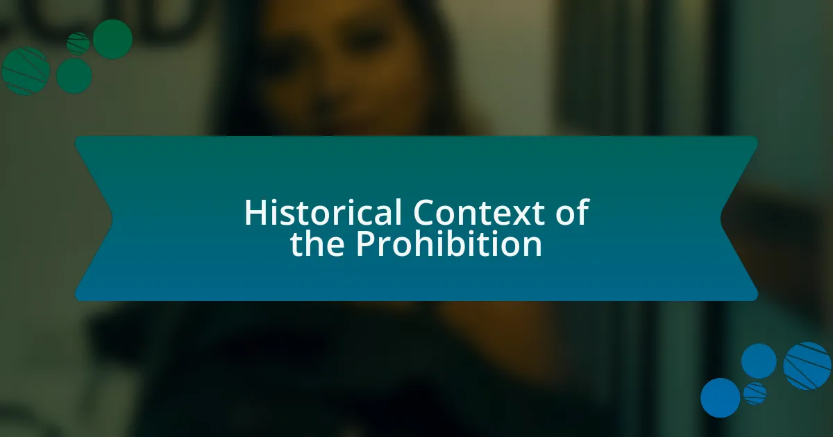 Historical Context of the Prohibition