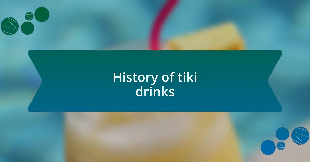 History of tiki drinks