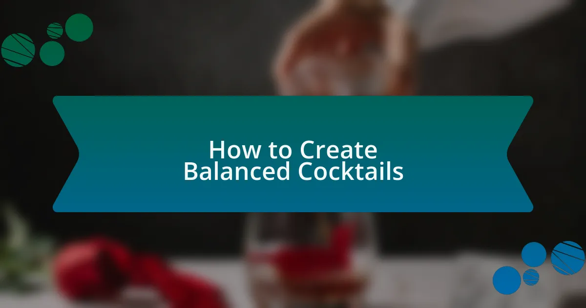 How to Create Balanced Cocktails