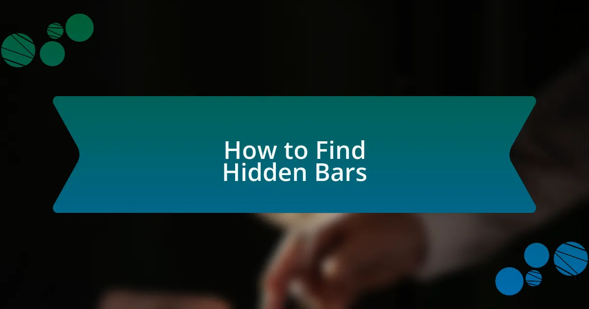 How to Find Hidden Bars