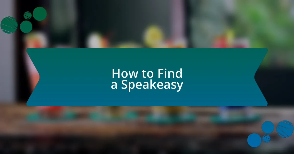 How to Find a Speakeasy