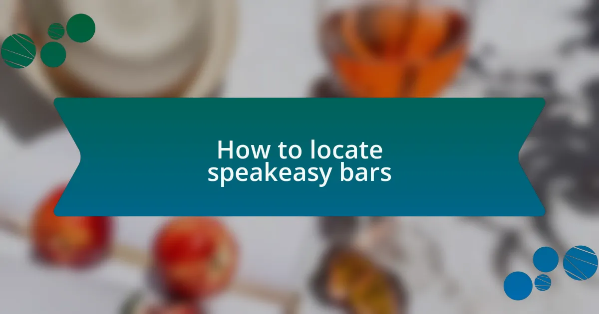 How to locate speakeasy bars