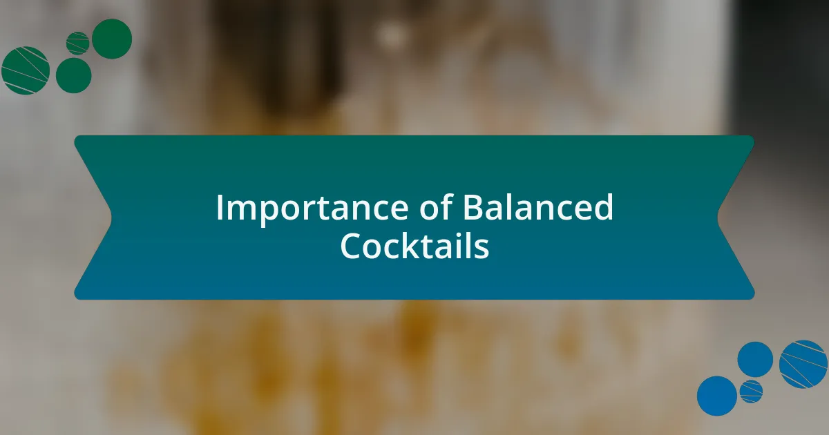 Importance of Balanced Cocktails