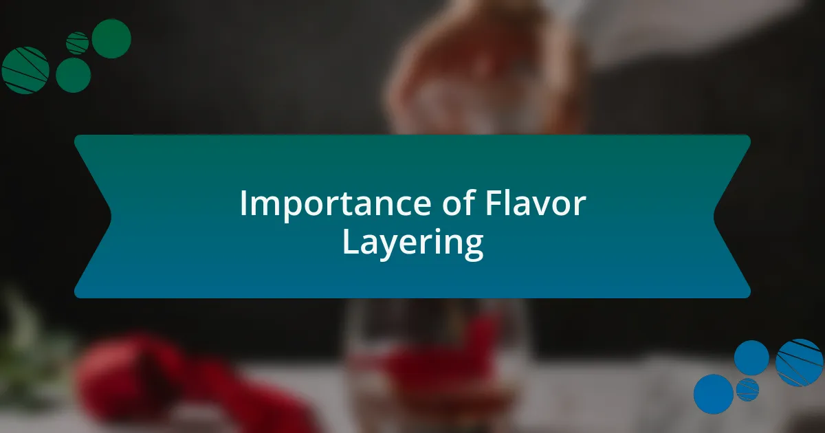 Importance of Flavor Layering