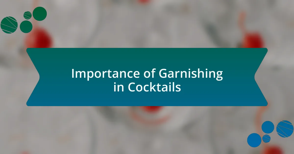 Importance of Garnishing in Cocktails