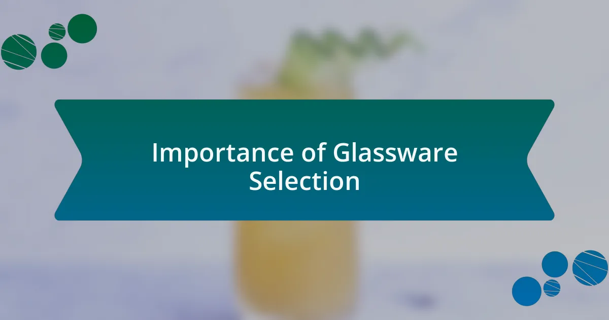 Importance of Glassware Selection