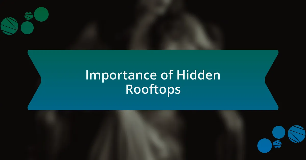 Importance of Hidden Rooftops
