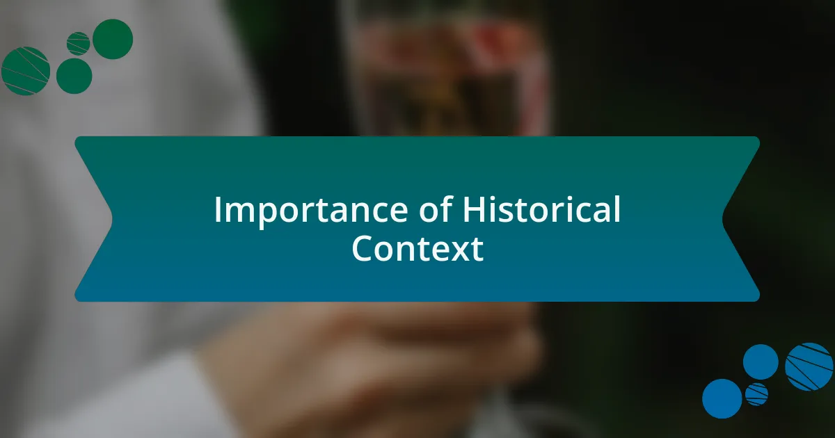 Importance of Historical Context