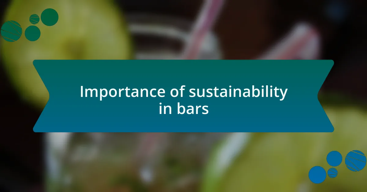 Importance of sustainability in bars