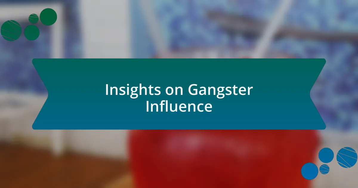 Insights on Gangster Influence