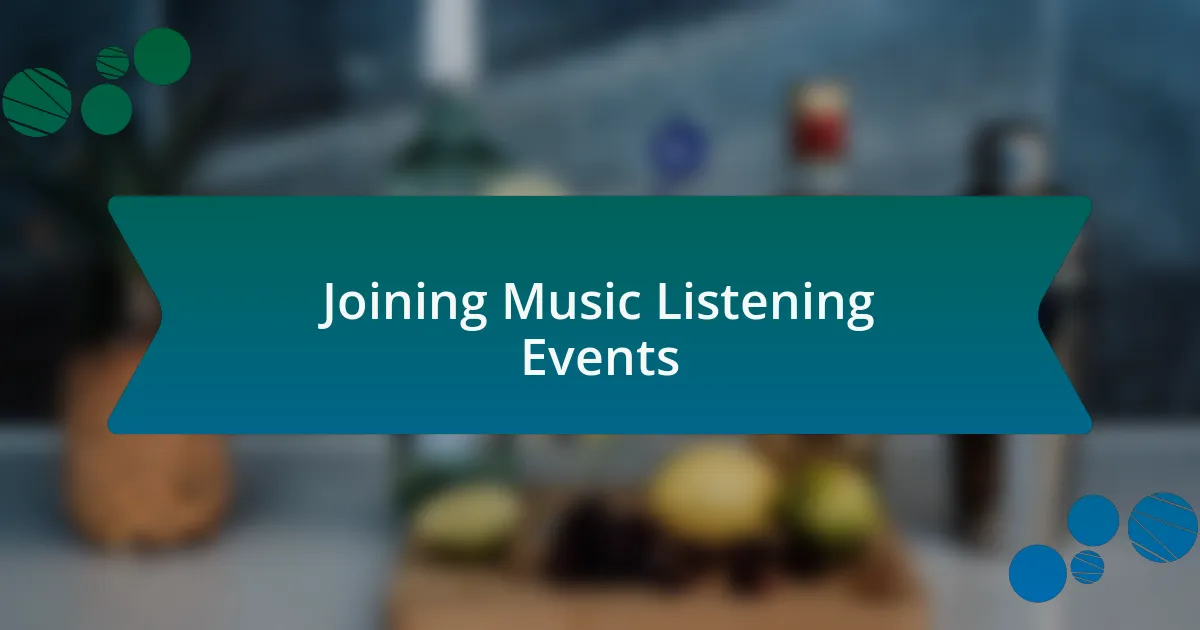 Joining Music Listening Events