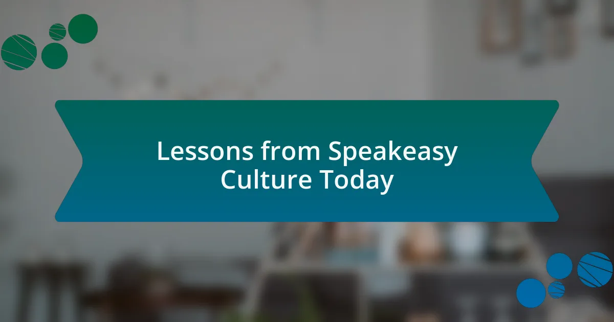Lessons from Speakeasy Culture Today
