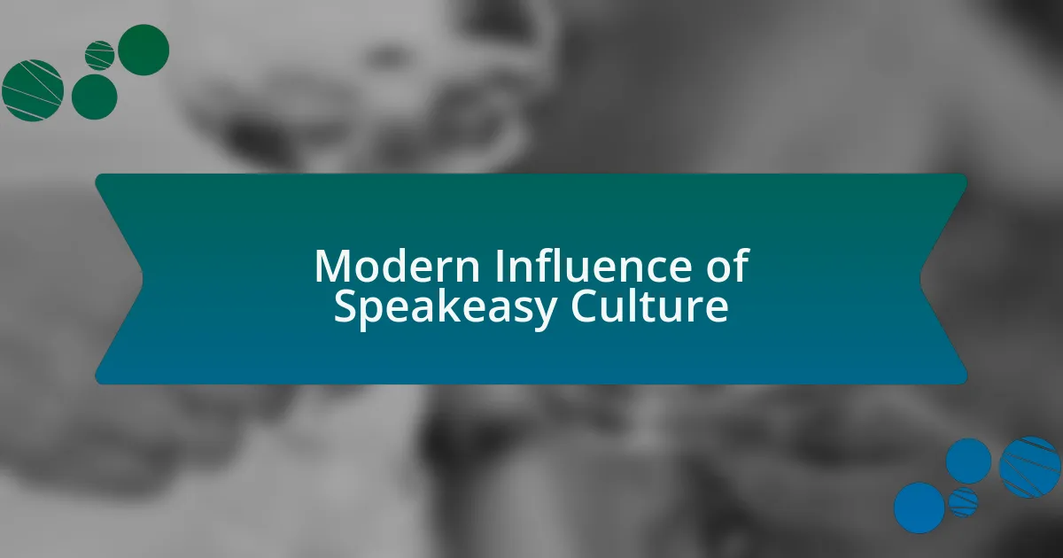 Modern Influence of Speakeasy Culture