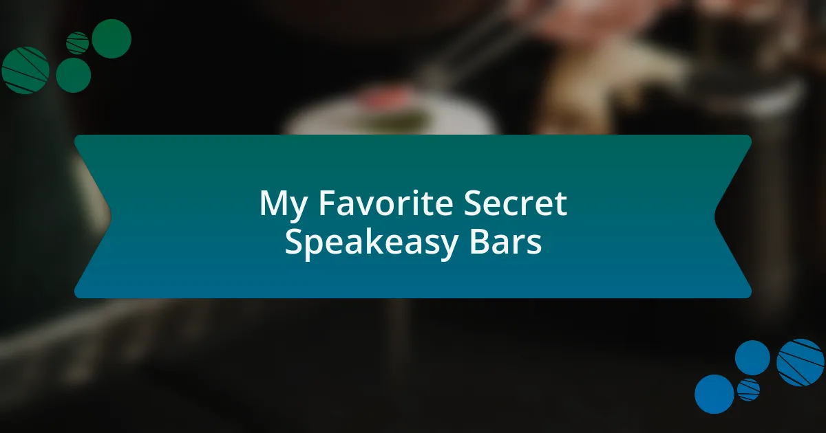 My Favorite Secret Speakeasy Bars