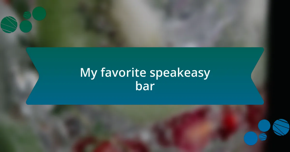 My favorite speakeasy bar