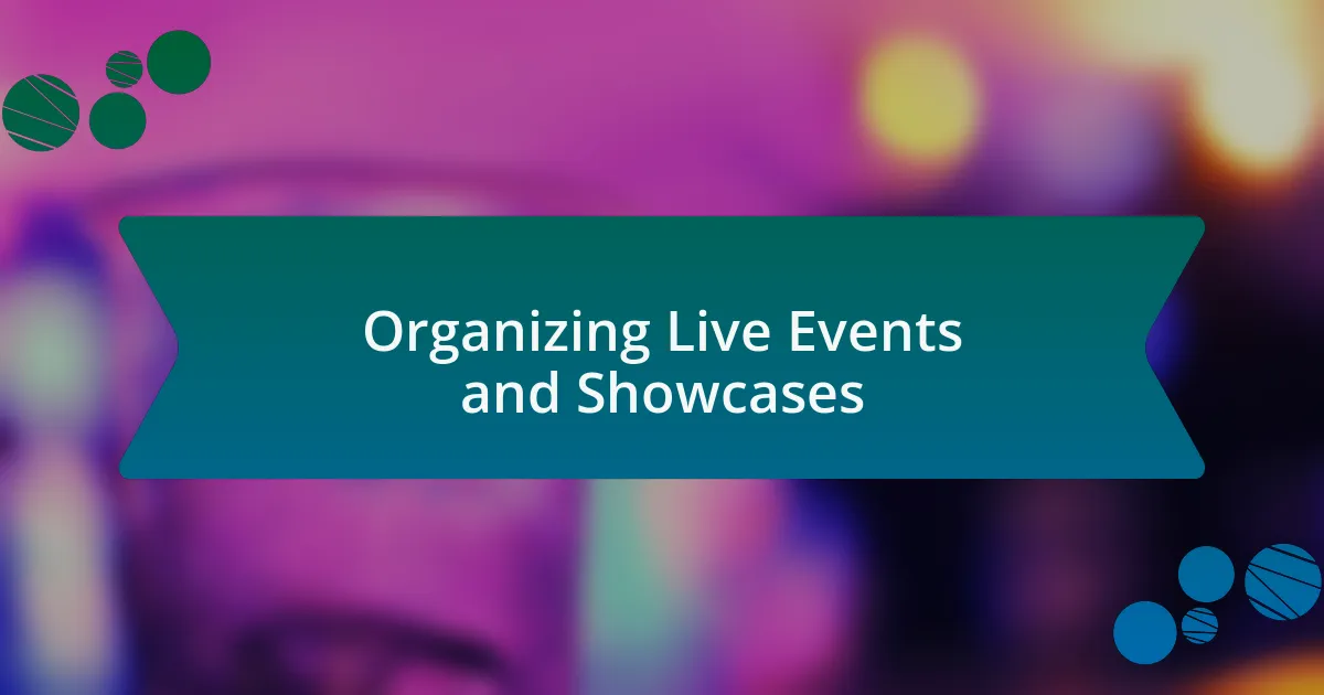 Organizing Live Events and Showcases