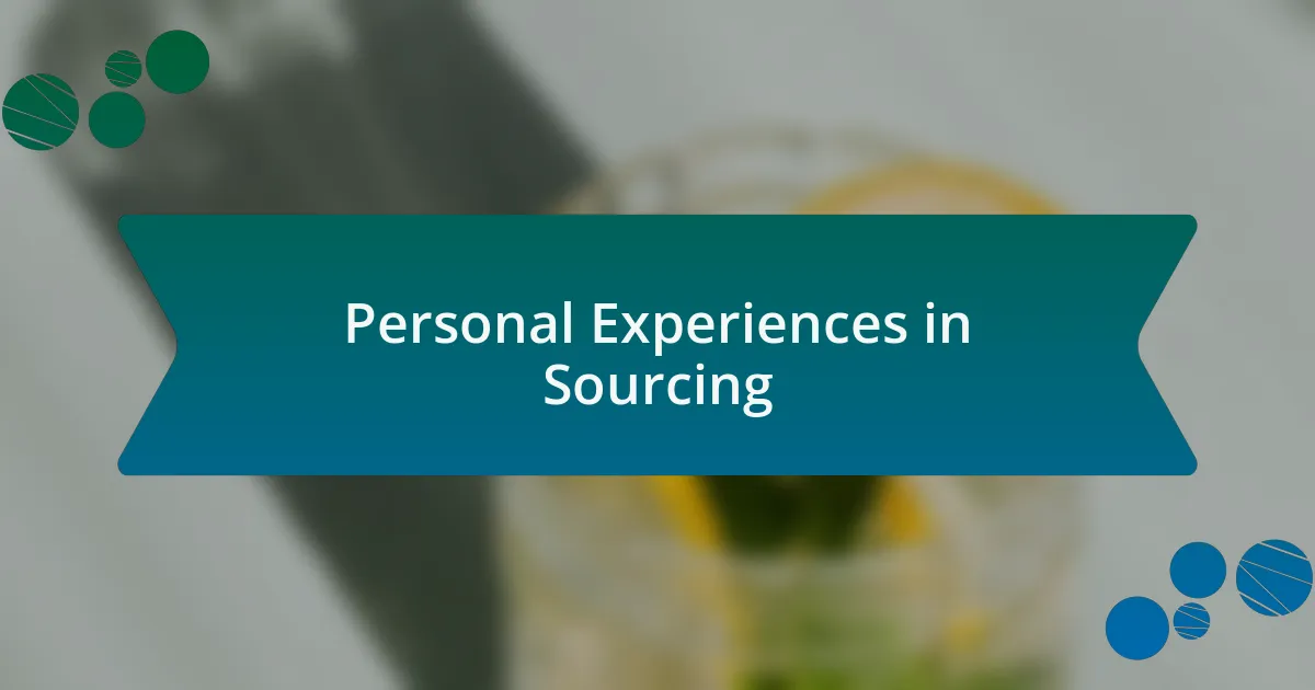 Personal Experiences in Sourcing