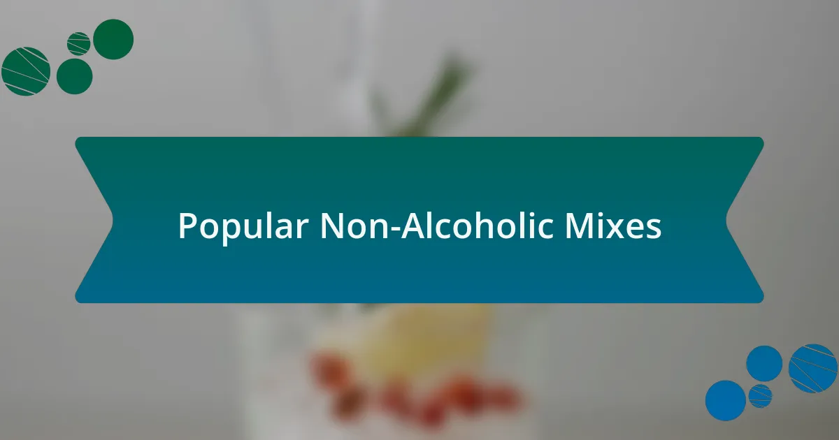 Popular Non-Alcoholic Mixes