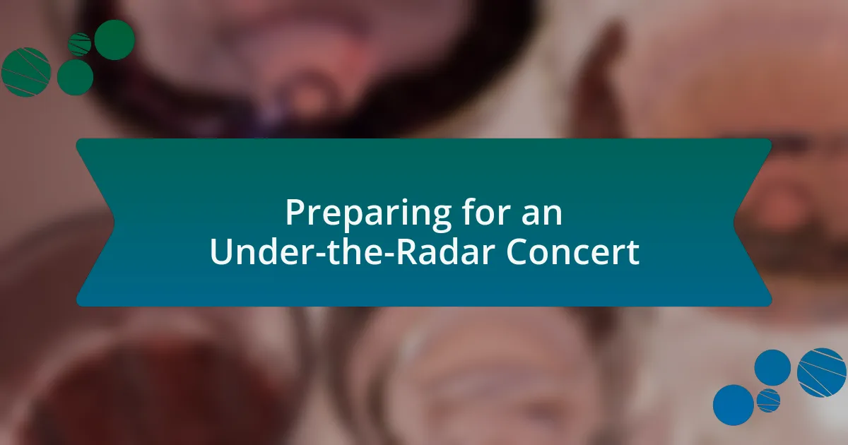 Preparing for an Under-the-Radar Concert