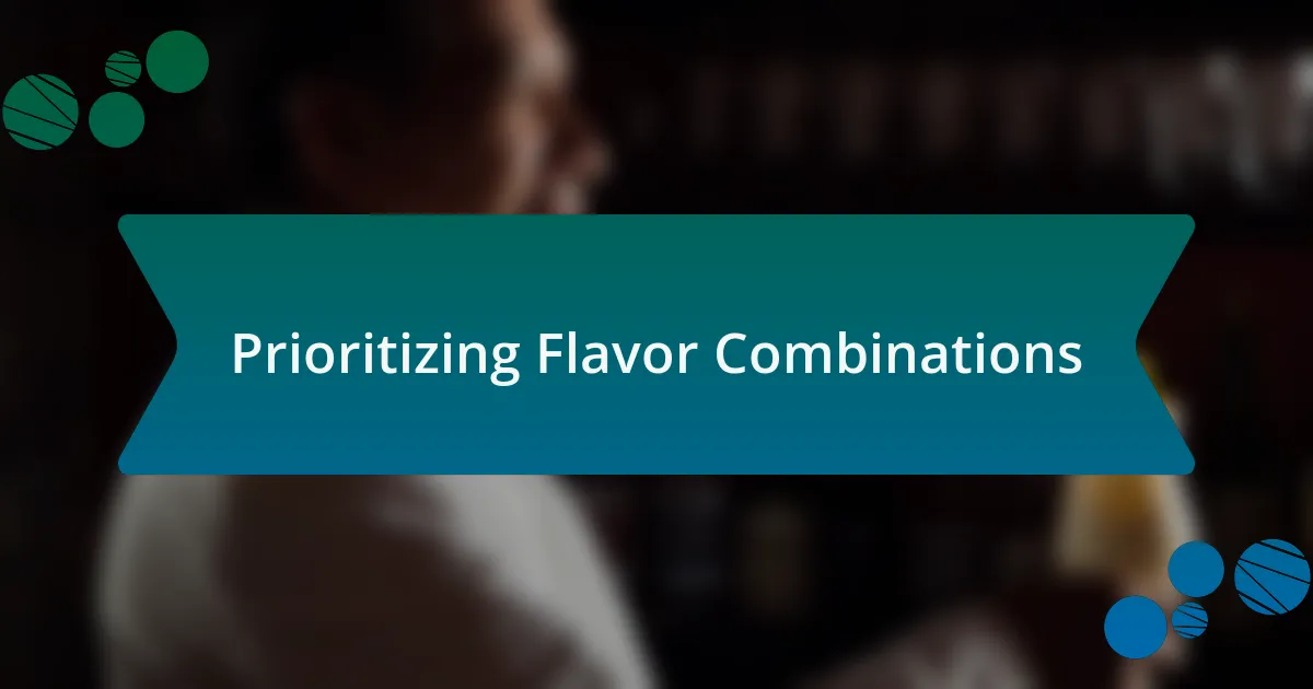 Prioritizing Flavor Combinations
