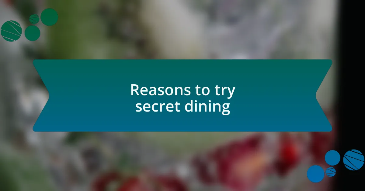 Reasons to try secret dining