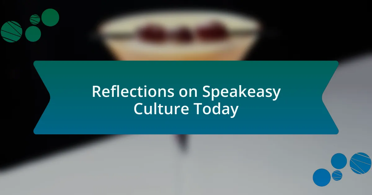 Reflections on Speakeasy Culture Today