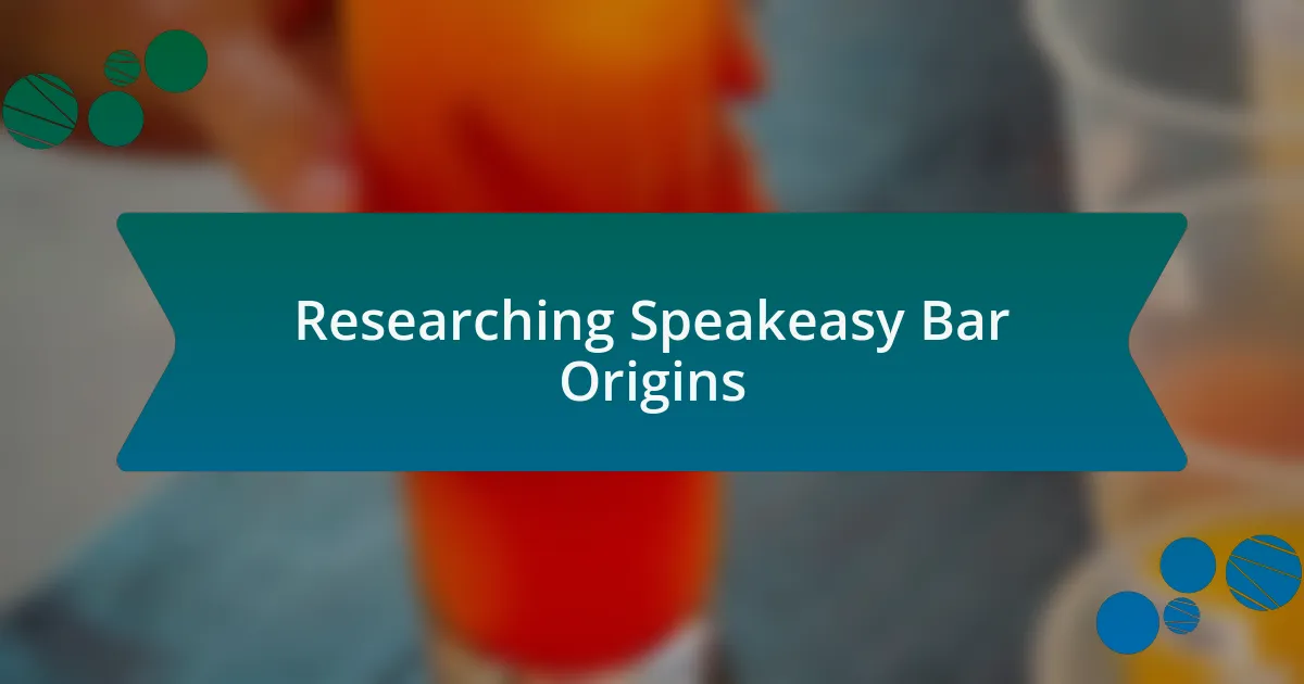 Researching Speakeasy Bar Origins