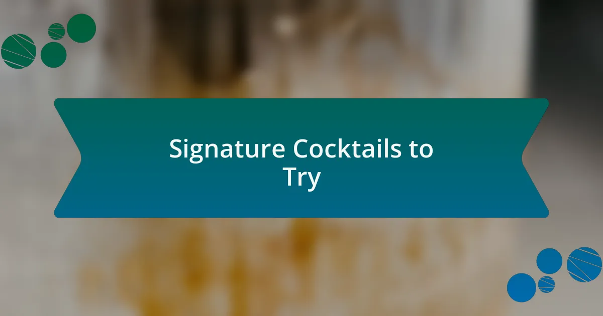 Signature Cocktails to Try