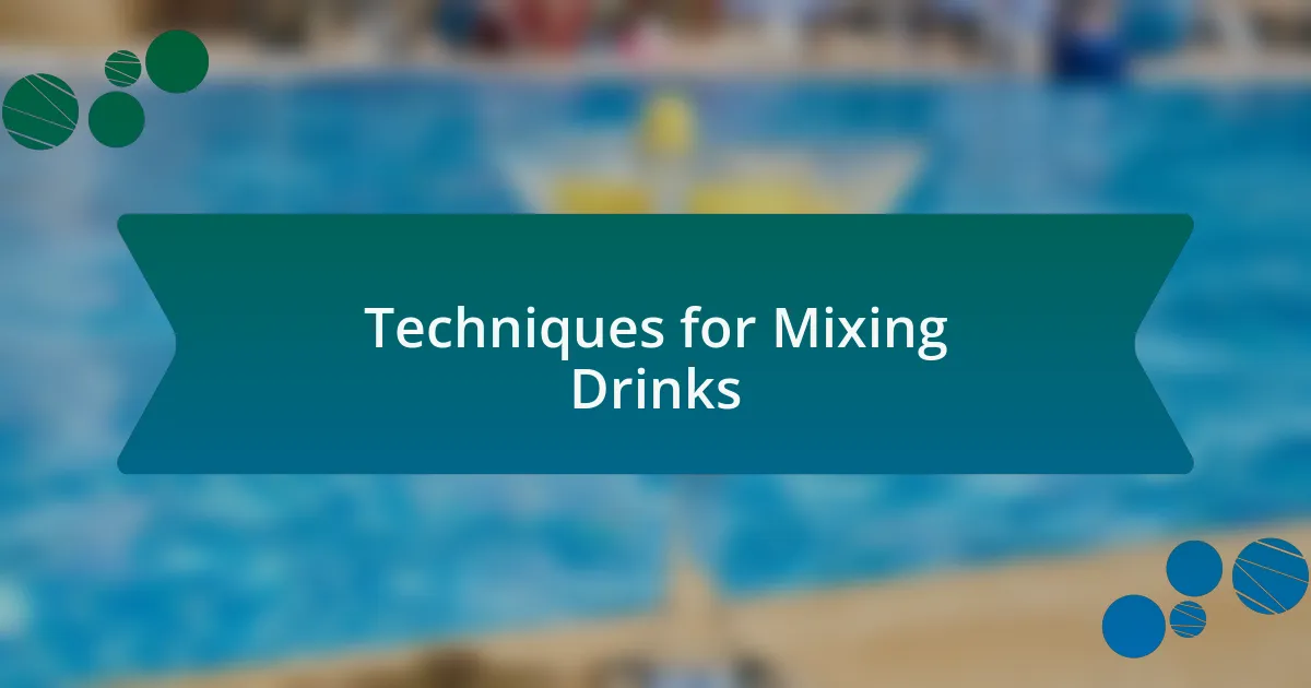 Techniques for Mixing Drinks