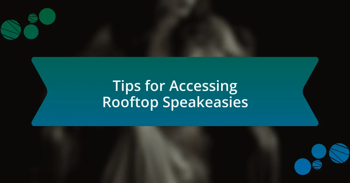 Tips for Accessing Rooftop Speakeasies