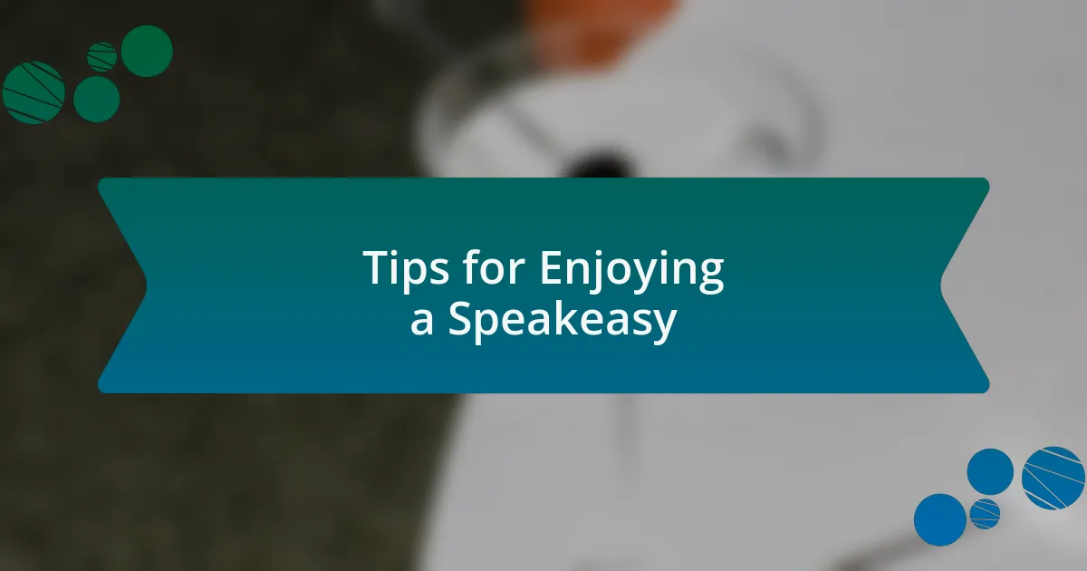 Tips for Enjoying a Speakeasy