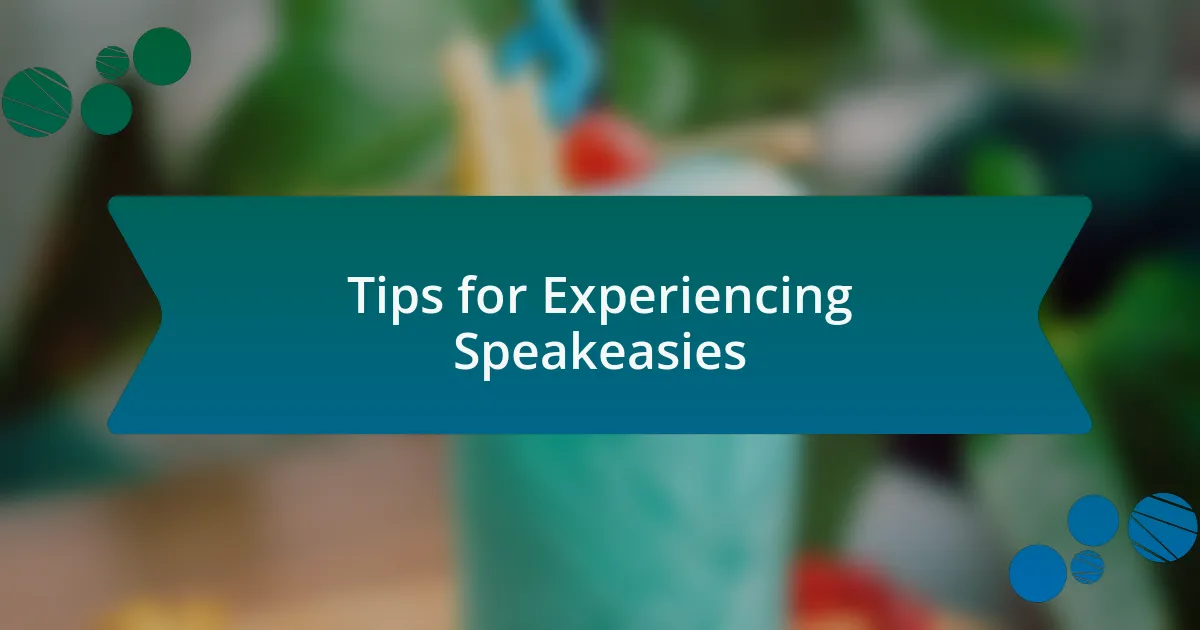 Tips for Experiencing Speakeasies
